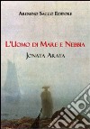 L'uomo di mare e nebbia libro