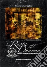 La ruota del Dharma libro