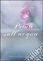 Petali sull'acqua libro