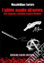 L'ultimo assalto all'aurora libro