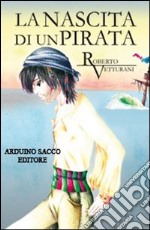 La nascita di un pirata libro