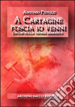 A Cartagine poscia io venni libro