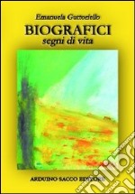 Biografici. Segni di vita libro