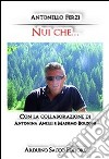 Nui che... libro di Ferzi Antonello Cecchini C. A. (cur.)