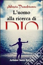 L'uomo alla ricerca di Dio libro