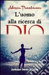 L'uomo alla ricerca di Dio libro