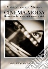 Cinema.moda. Il cinema e la moda tra filmico e sociale libro