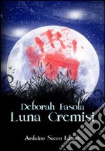 Luna cremisi libro