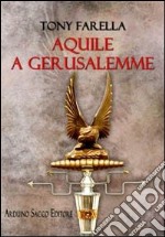 Aquilaquile a Gerusalemme