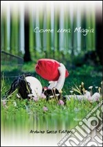 Come una magia libro