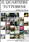 Il quartiere Tuttobene libro