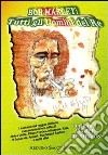 Bob Marley. Tutti gli uomini del re libro di De Stradis Walter