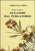 Oleandri del Purgatorio libro