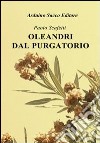 Oleandri del Purgatorio libro di Scafetti Paolo