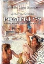 Pompei 79. Eruzione vulcanica od esplosione nucleare?