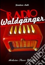 Radio Waldgänger libro