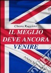 Il meglio deve ancora venire libro