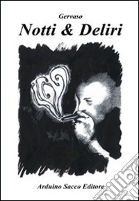 Notti & deliri