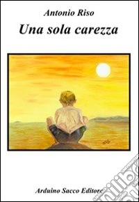 Una sola carezza libro