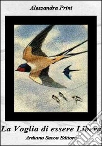 La voglia di essere libera libro
