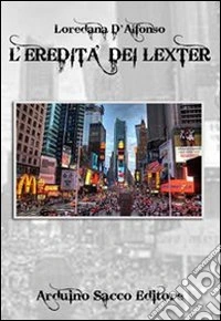 L'eredità dei Lexter libro