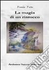 La magia di un rintocco libro di Toto Paola