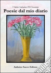 Poesie dal mio diario libro