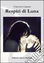 Respiri di Luna libro