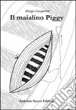 Il maialino Piggy e la fabbrica di salame libro