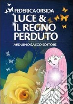 Luce & il regno perduto