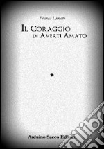 Il coraggio di averti amato