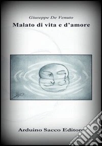 Malato di vita e d'amore