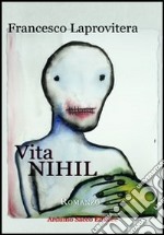 Vita NIHIL. L'ultima lettera di Alvaro Preti libro