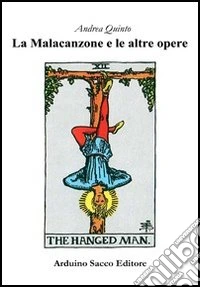La malacanzone e altre opere libro