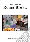 Roma rossa libro di Maccaro Felice