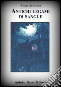 Antichi legami di sangue libro