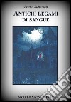 Antichi legami di sangue libro