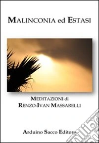 Malinconia ed estasi