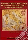 È proprio quando il paese è alla frutta che il pontefice stappa il suo vin santo migliore libro di Gambi Roberto