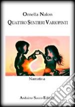 Quattro sentieri variopinti libro