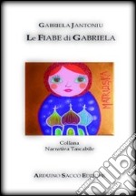 Le fiabe di Gabriela libro