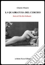 La quadratura del cerchio. Storie di vite dis-ordinarie libro