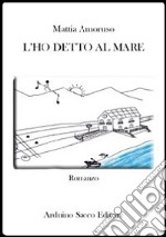 L'ho detto al mare