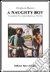 A Naughty boy. Le avventure d'un italiano birichino in Palestina libro