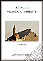 Viaggio in Oriente libro