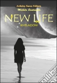 New life. Rivelazioni libro