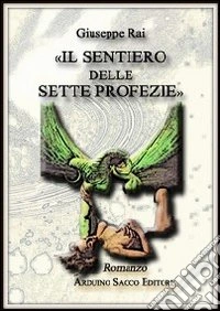 «Il sentiero delle sette profezie»