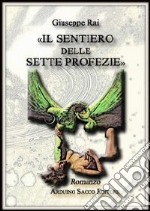 «Il sentiero delle sette profezie» libro