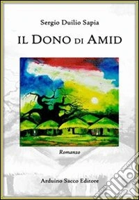 Il dono di Amid libro