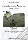 Storia sociale di Atella (Pz) narrata ai giovani. Vol. 1: La Preistoria. Nascita e rinascita di Atella lucana (sec. XVII) libro